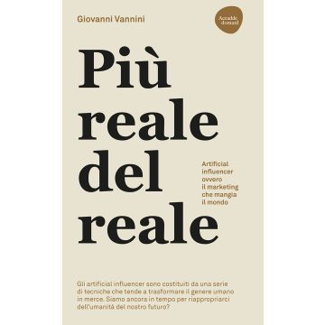 Più reale del reale. Artificial influencer ovvero il marketing che mangia il mondo