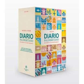 Diario palermitano. Dal medioevo al secondo dopoguerra. Uomini, donne, luoghi, leggende, sfarzi e misteri di una città millenaria
