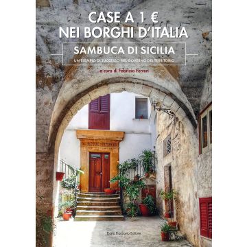 Case a 1? nei borghi d'Italia. Sambuca di Sicilia: un esempio di successo nel governo del territorio