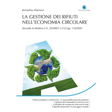 La gestione dei rifiuti nell'economia circolare. Secondo la direttiva U.E. 2018/851 e il D.Lgs.116/2020