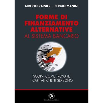 Forme di finanziamento alternative al sistema bancario. Scopri come trovare i capitali che ti servono