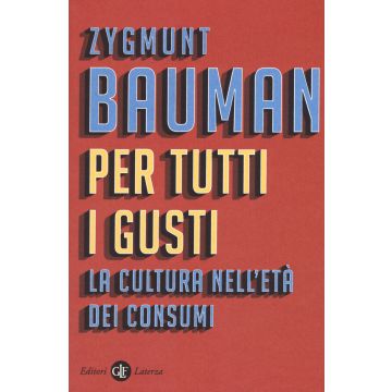 Per tutti i gusti. La cultura nell'età dei consumi