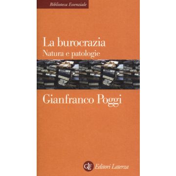 La burocrazia. Natura e patologie