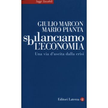 Sbilanciamo l'economia. Una via d'uscita dalla crisi