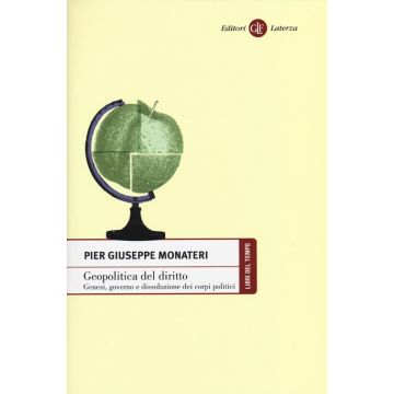 Geopolitica del diritto. Genesi, governo e dissoluzione dei corpi politici