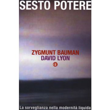 Sesto potere. La sorveglianza nella modernità liquida