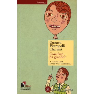 Cosa farò da grande? Il futuro come lo vedono i nostri figli