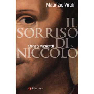 Il sorriso di Niccolò. Storia di Machiavelli