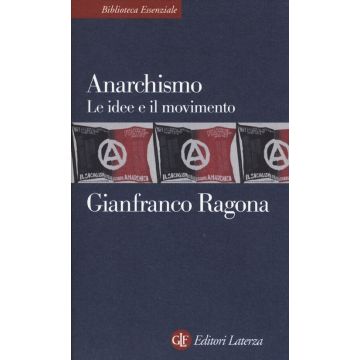 Anarchismo. Le idee e il movimento