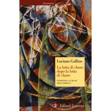 La lotta di classe dopo la lotta di classe. Intervista a cura di Paola Borgna