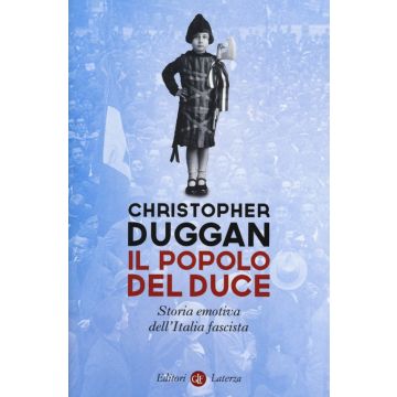 Il popolo del Duce. Storia emotiva dell'Italia fascista