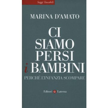 Ci siamo persi i bambini. Perché l'infanzia scompare
