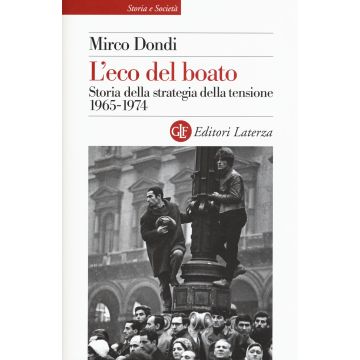 L'eco del boato. Storia della strategia della tensione 1965-1974