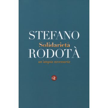 Solidarietà. Un'utopia necessaria