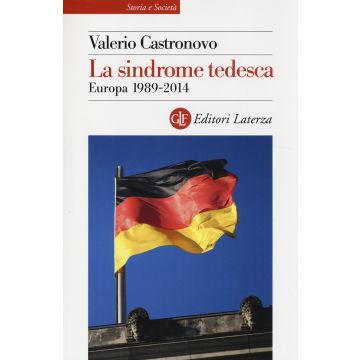 La sindrome tedesca. Europa 1989-2014
