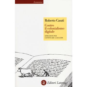 Contro il colonialismo digitale. Istruzioni per continuare a leggere