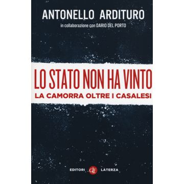 Lo Stato non ha vinto. La camorra oltre i casalesi