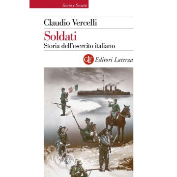 Soldati. Storia dell'esercito italiano