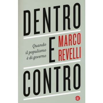 Dentro e contro. Quando il populismo è di governo