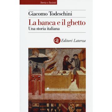 La banca e il ghetto. Una storia italiana