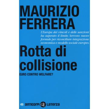 Rotta di collisione. Euro contro welfare?
