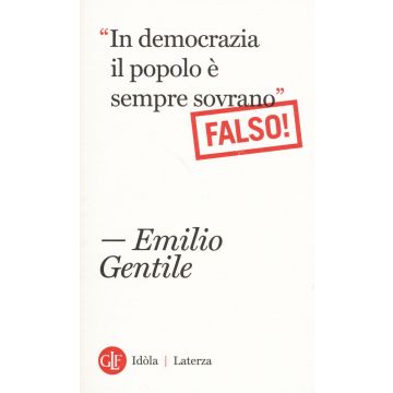 "In democrazia il popolo è sempre sovrano" Falso!