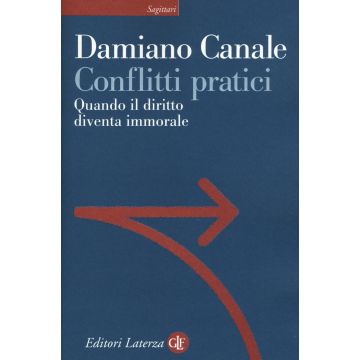 Conflitti pratici. Quando il diritto diventa immorale