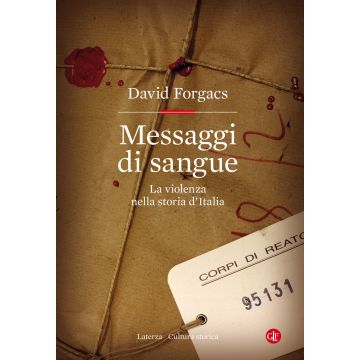 Messaggi di sangue. La violenza nella storia d'Italia