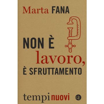 Non è lavoro, è sfruttamento