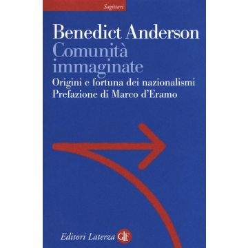 Comunità immaginate. Origini e diffusione dei nazionalismi