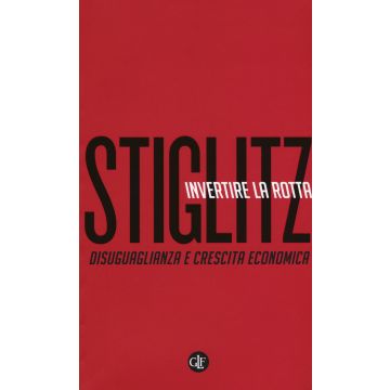 Invertire la rotta. Disuguaglianza e crescita economica