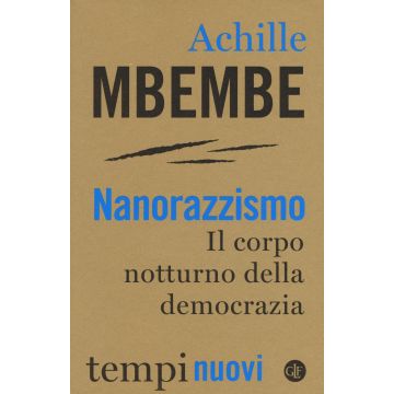 Nanorazzismo. Il corpo notturno della democrazia