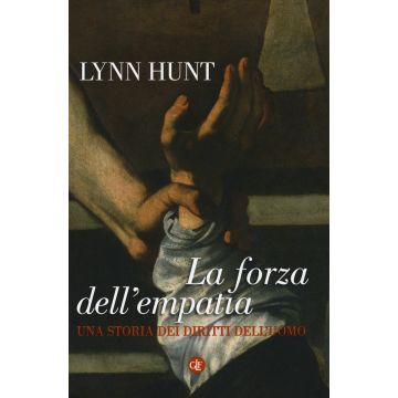 La forza dell'empatia. Una storia dei diritti dell'uomo