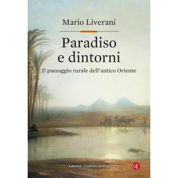 Paradiso e dintorni. Il paesaggio rurale dell'antico Oriente