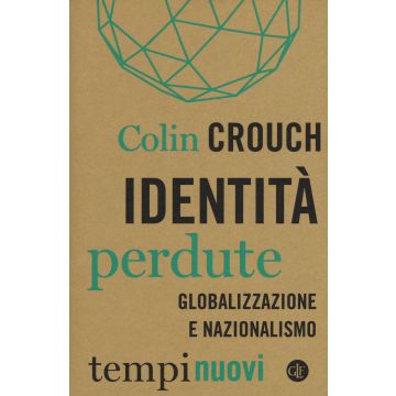 Identità perdute. Globalizzazione e nazionalismo