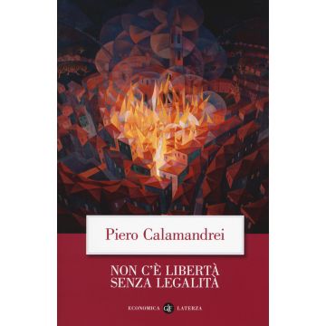 Non c'è libertà senza legalità