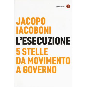 L'esecuzione. 5 Stelle da Movimento a governo