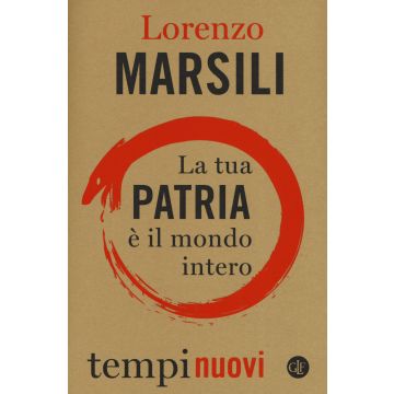 La tua patria è il mondo intero