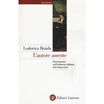 L'autore assente. L'anonimato nell'editoria italiana del Settecento