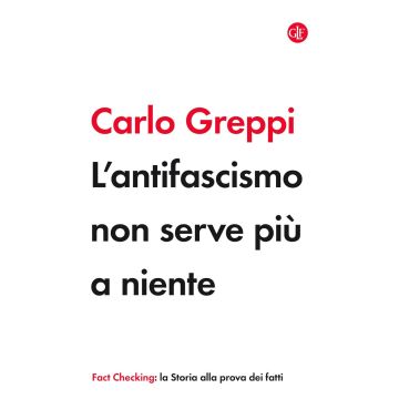 L'antifascismo non serve più a niente