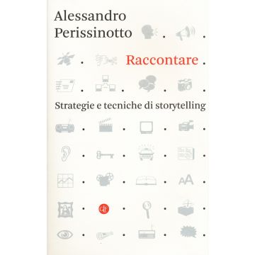 Raccontare. Strategie e tecniche di storytelling