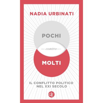 Pochi contro molti. Il conflitto politico nel XXI secolo
