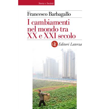 I cambiamenti nel mondo tra XX e XXI secolo