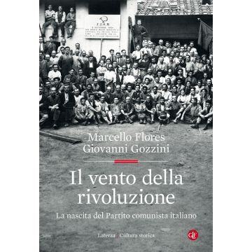 Il vento della rivoluzione. La nascita del Partito comunista italiano