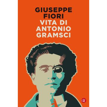 Vita di Antonio Gramsci