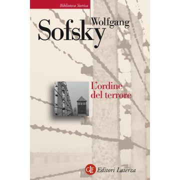 L'ordine del terrore. Il campo di concentramento
