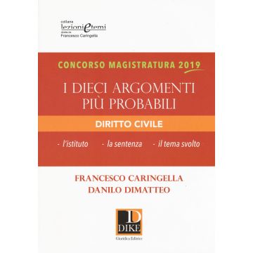 Concorso Magistratura 2019. I dieci argomenti più probabili di diritto civile