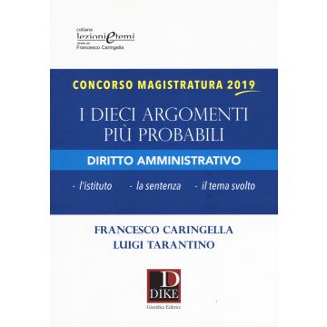 Concorso Magistratura 2019. I dieci argomenti più probabili di Diritto Amministrativo