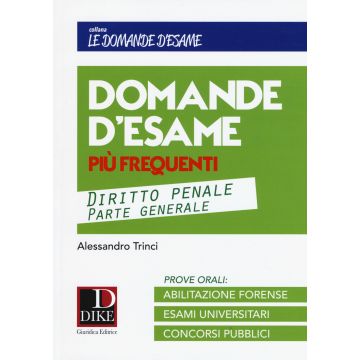 Domande d'esame più frequenti. Diritto penale parte generale