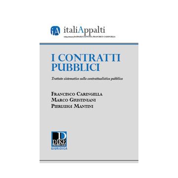 I contratti pubblici. Trattato sistematico sulla contrattualistica pubblica